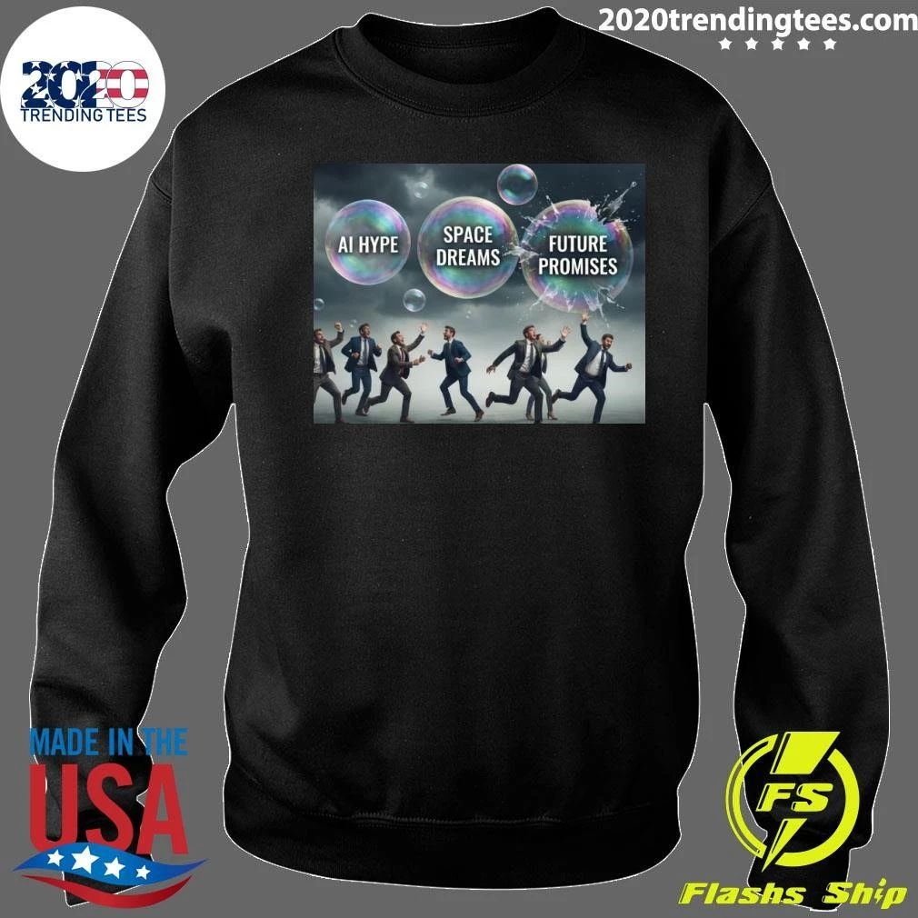 Ai Hype Space Dreams Future Promises Shirt