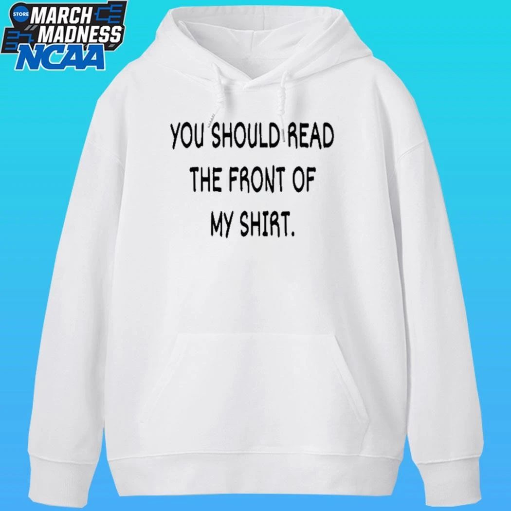 Stay Sober You Idiot You Should Read The Front Of My Shirt Unisex , , , Long Sleeve Tee