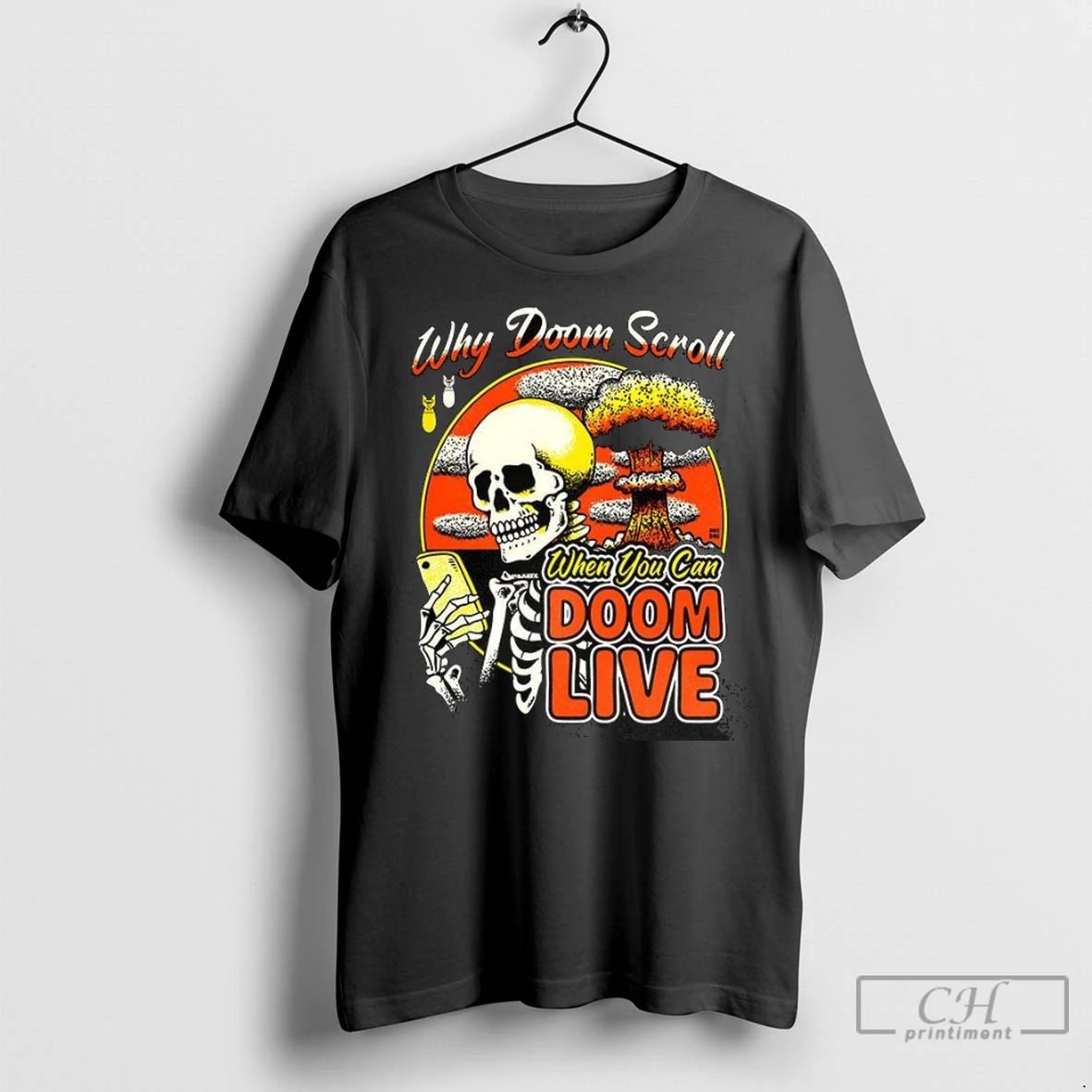 Premium Why Doom Scroll When You Can Doom Live Skeleton Unisex , , , Long Sleeve Tee
