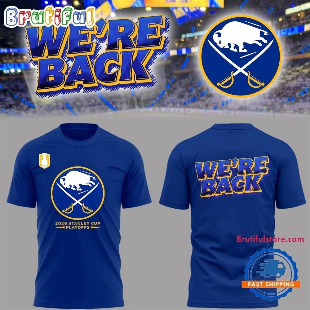 Buffalo Sabres We’re Back Playoff 2026 Special 2 SIDE Shirt Unisex , , , Long Sleeve Tee