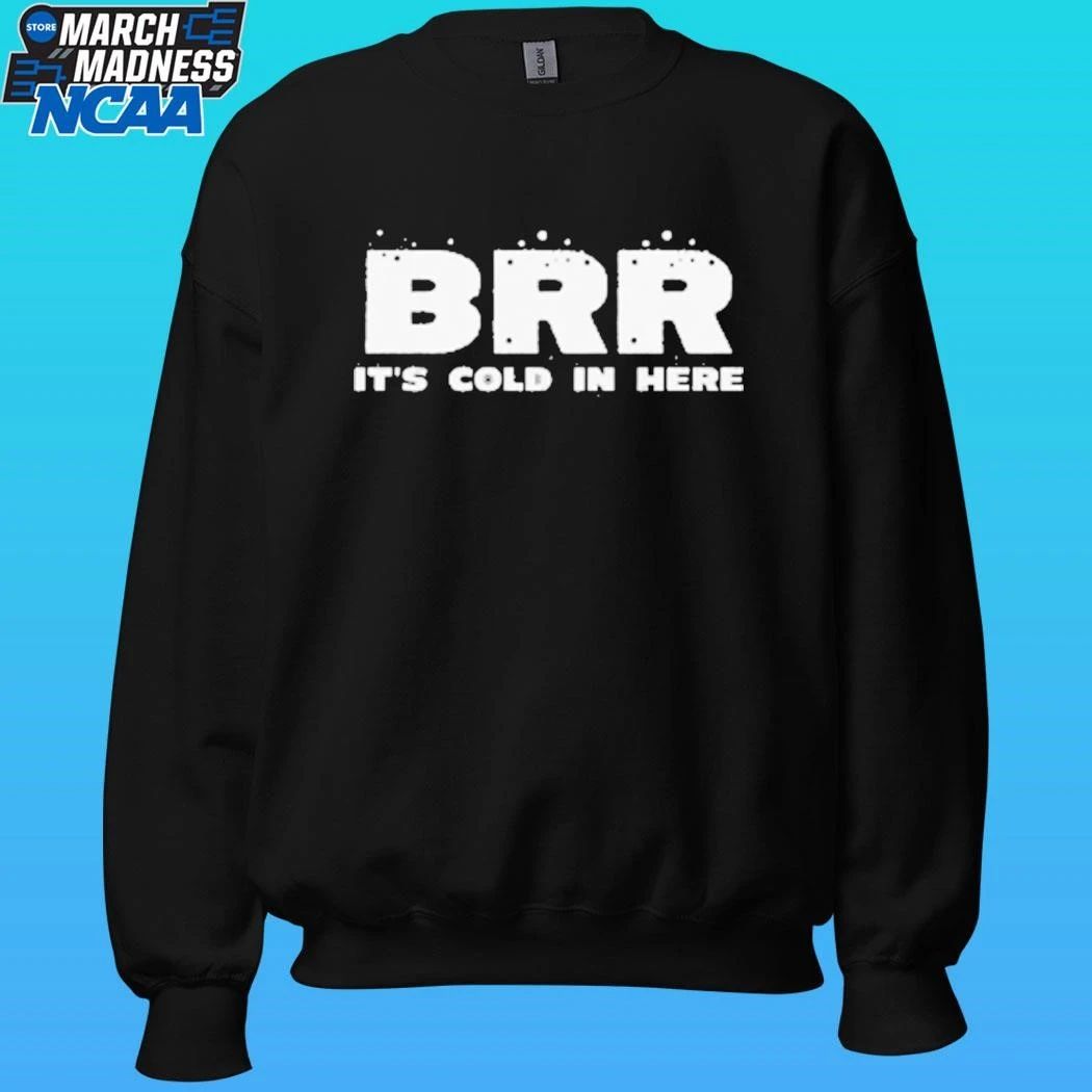 Brr There Must Be Some Frost In The Atmosphere Shirt Unisex , , , Long Sleeve Tee