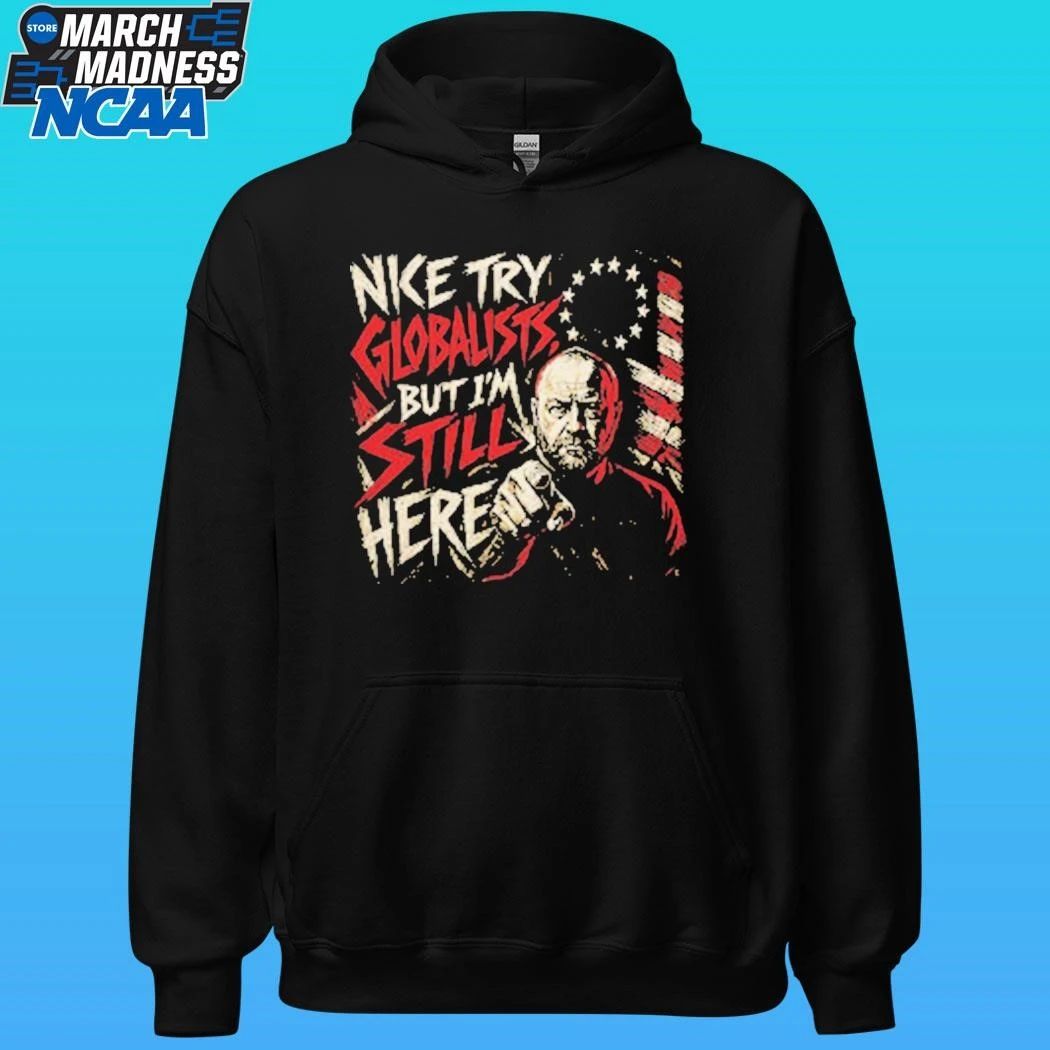 Try Globalists But I’m Still Here Flag Shirt Unisex , , , Long Sleeve Tee