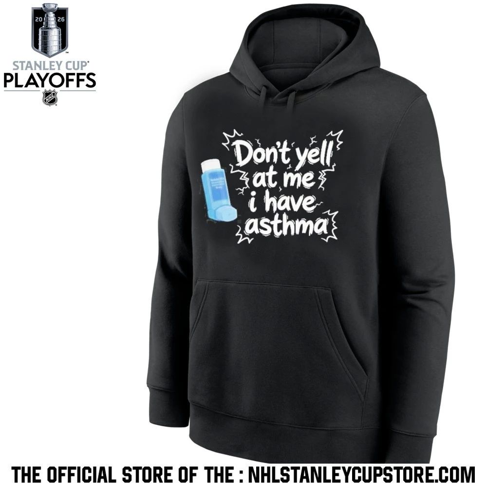 Don’t Yell At Me I Have Asthma Shirt Unisex , , , Long Sleeve Tee