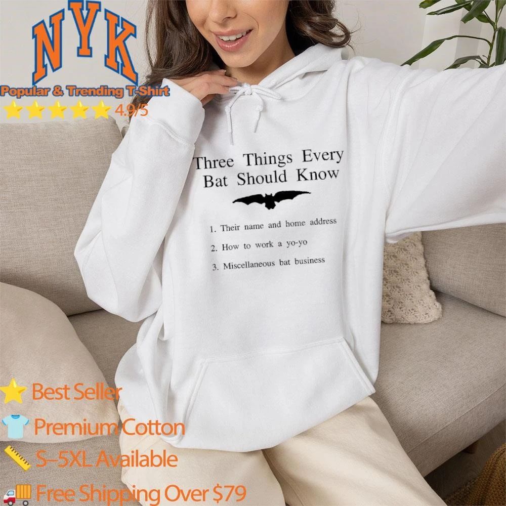 Three Things Every Bat Should Know Funny Meme Shirt