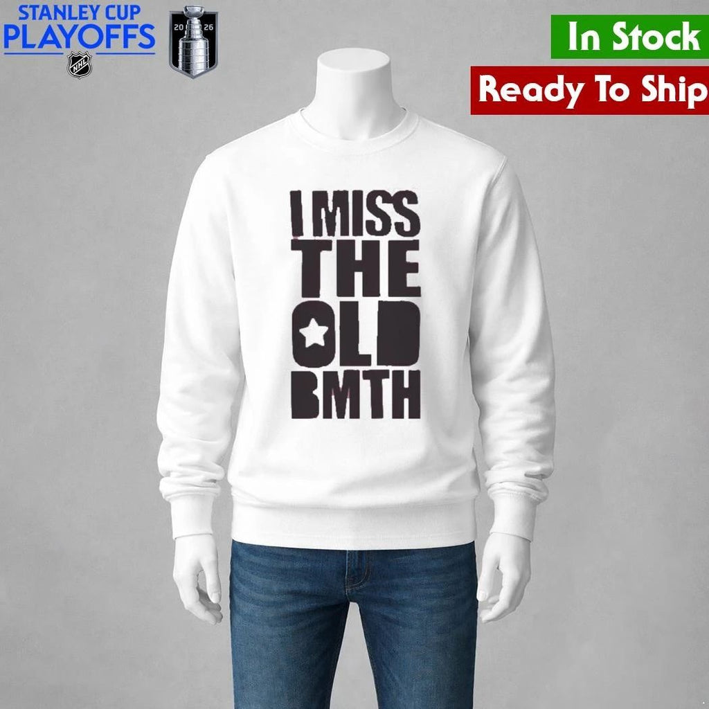 I Miss the Old BMTH Shirt Unisex , , , Long Sleeve Tee
