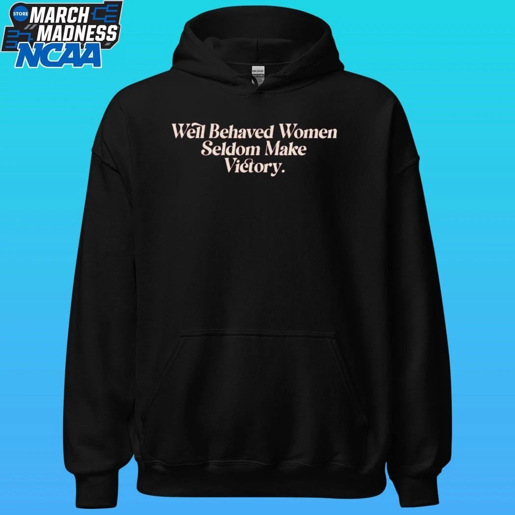 Well Behaved Women Seldom Make Victory Shirt Unisex , , , Long Sleeve Tee