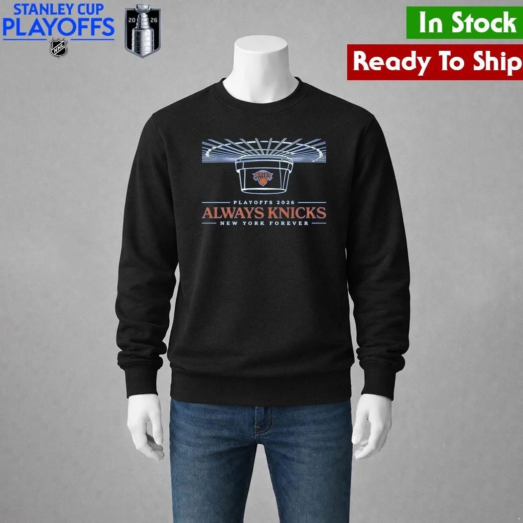Knicks 2026 Playoffs Always Knicks New York Forever Shirt Unisex , , , Long Sleeve Tee