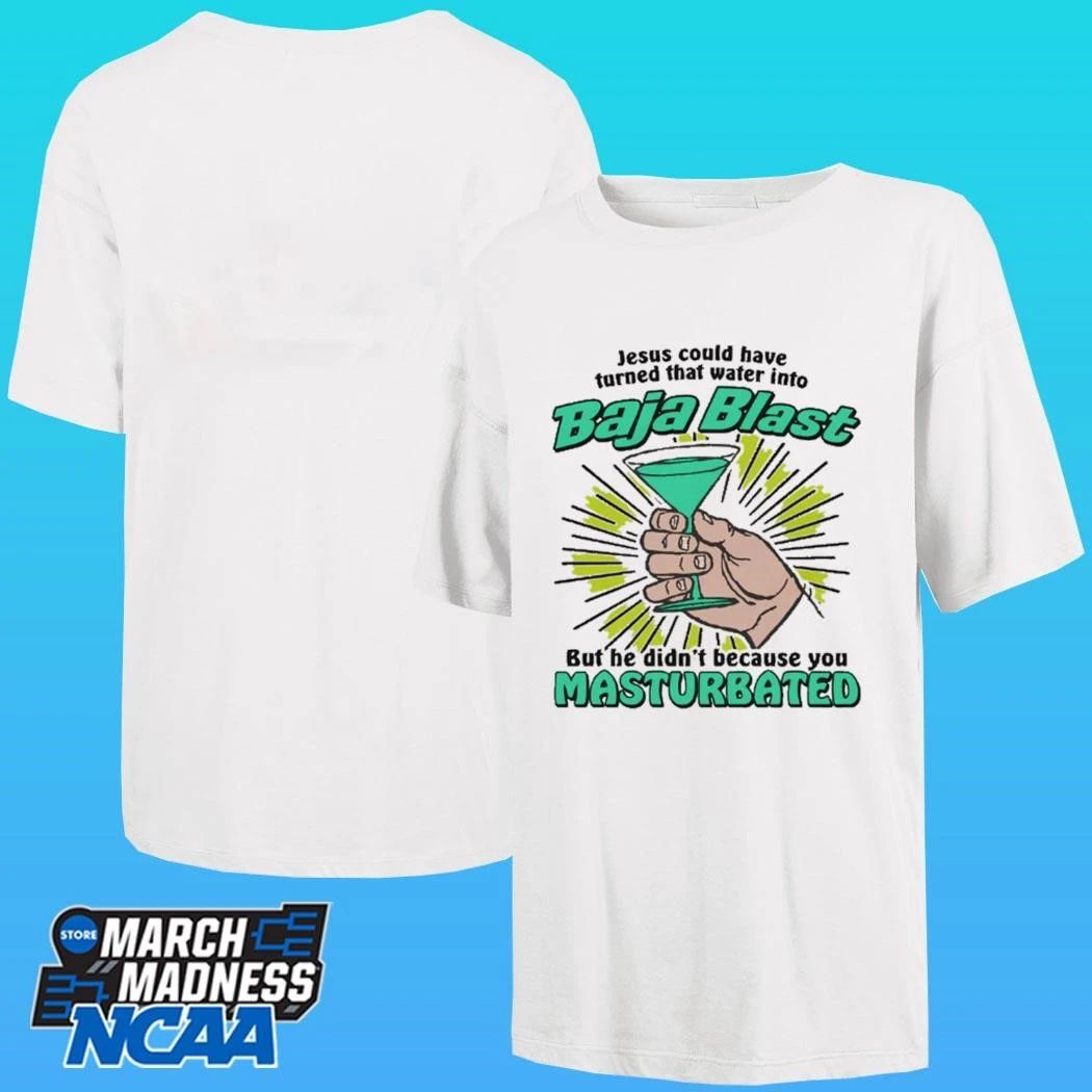 Jesus Could Have Turned That Water Into Soda But He Didn’t Because You Masturbated Shirt Unisex , , , Long Sleeve Tee