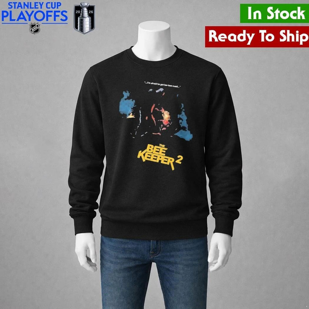 The Beekeeper 2 I’m Afraid He Got Bar Shirt Unisex , , , Long Sleeve Tee