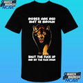 Wolf Roses Are Red Shit Is Brown Shut The Fuck Up And Sit The Fuck Down Shirt Unisex , , , Long Sleeve Tee