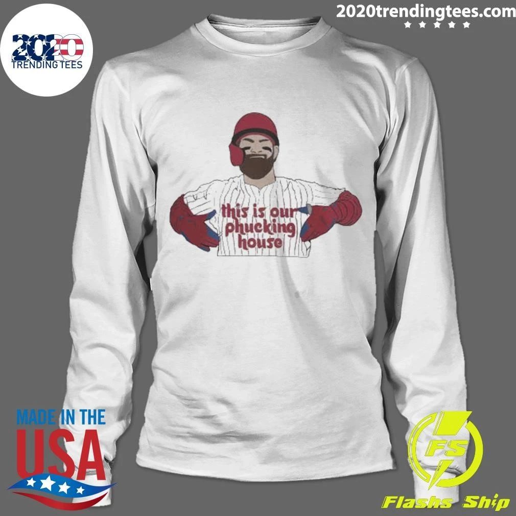 Philadelphia Phillies Baseball This Is Our Phucking House Tee Shirt