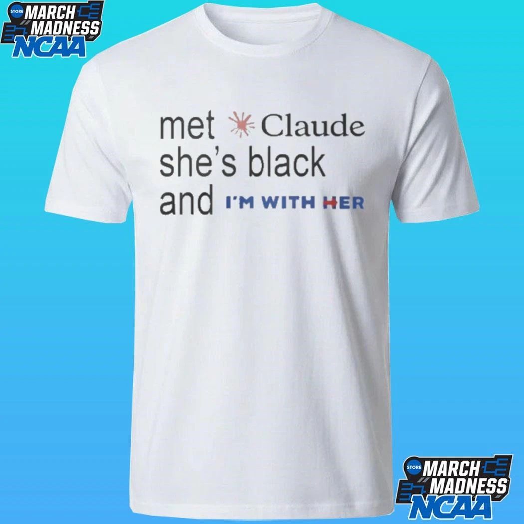 Met Claude She’s Black And I’m With Her Shirt Unisex , , , Long Sleeve Tee
