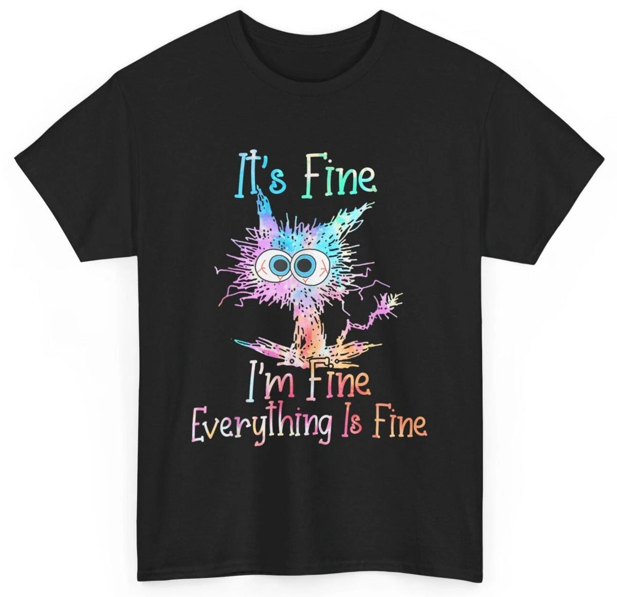 It's Fine I'm Fine Everything Is Fine Shirt Tie Dye Cat Unisex , , , Long Sleeve Tee