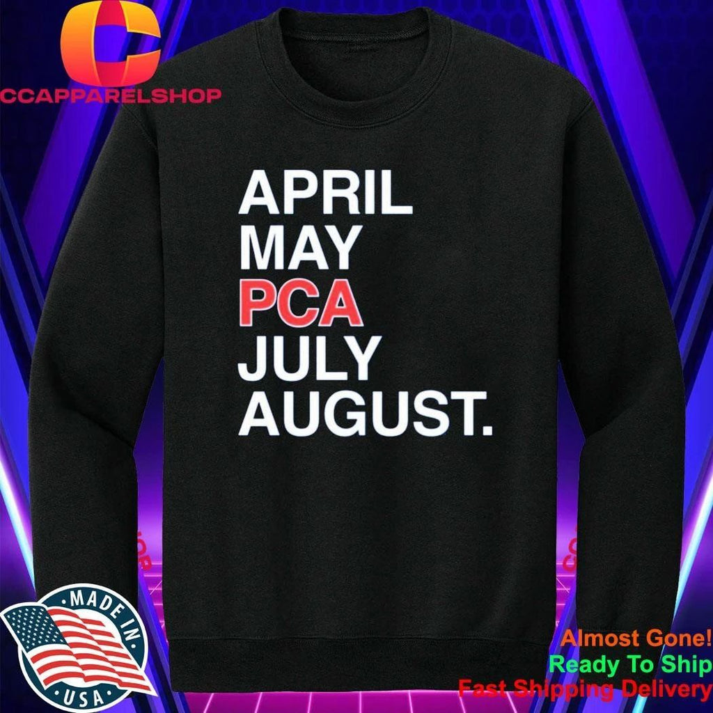 April May Pca July August Shirt