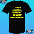 I Am Your Father’s Brother’s Nephew’s Cousin’s Former Roommate Shirt Unisex , , , Long Sleeve Tee