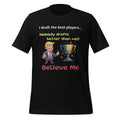 Donald Trump "Best Fantasy Football" "Believe Me" Unisex , , , Long Sleeve Tee