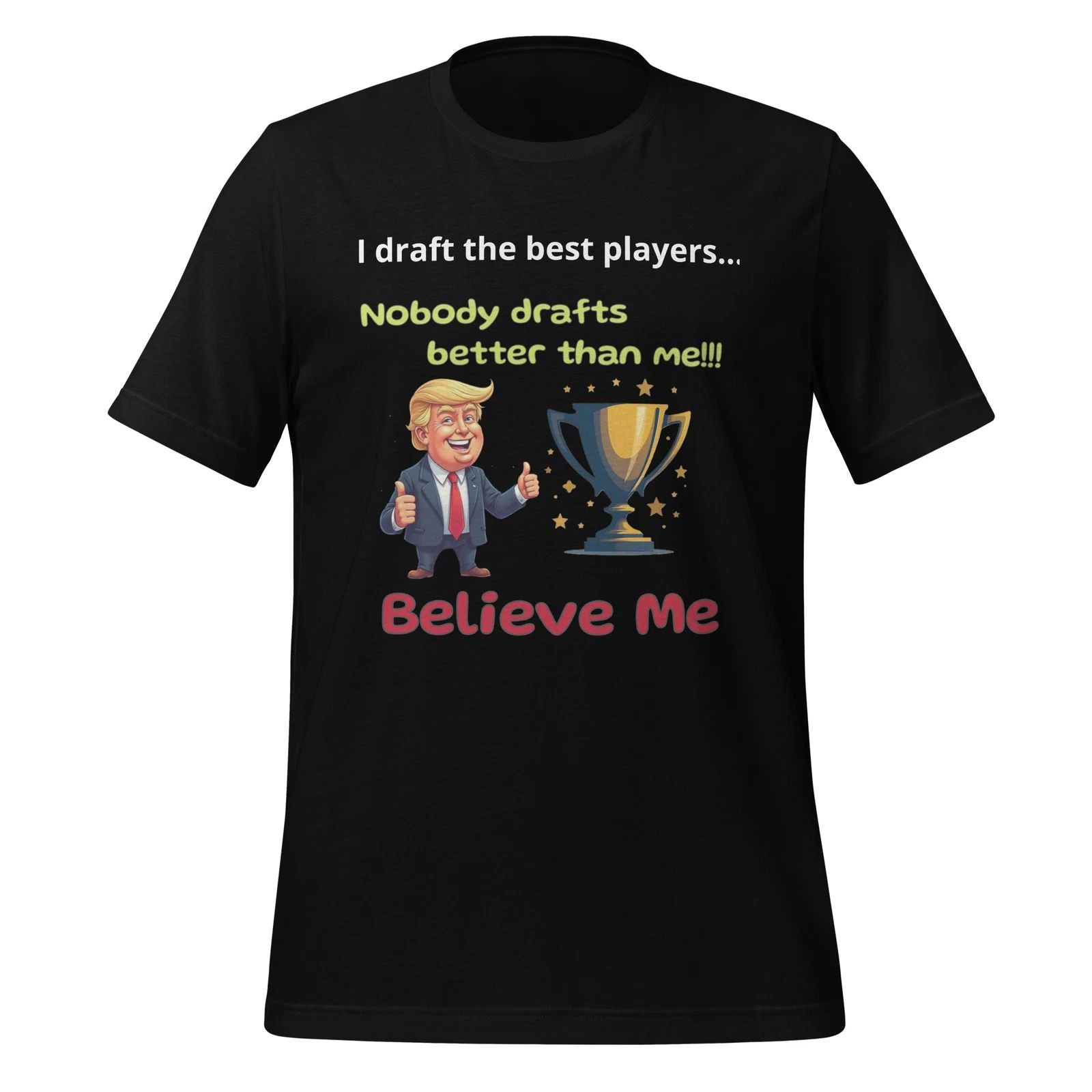 Donald Trump "Best Fantasy Football" "Believe Me" Unisex , , , Long Sleeve Tee