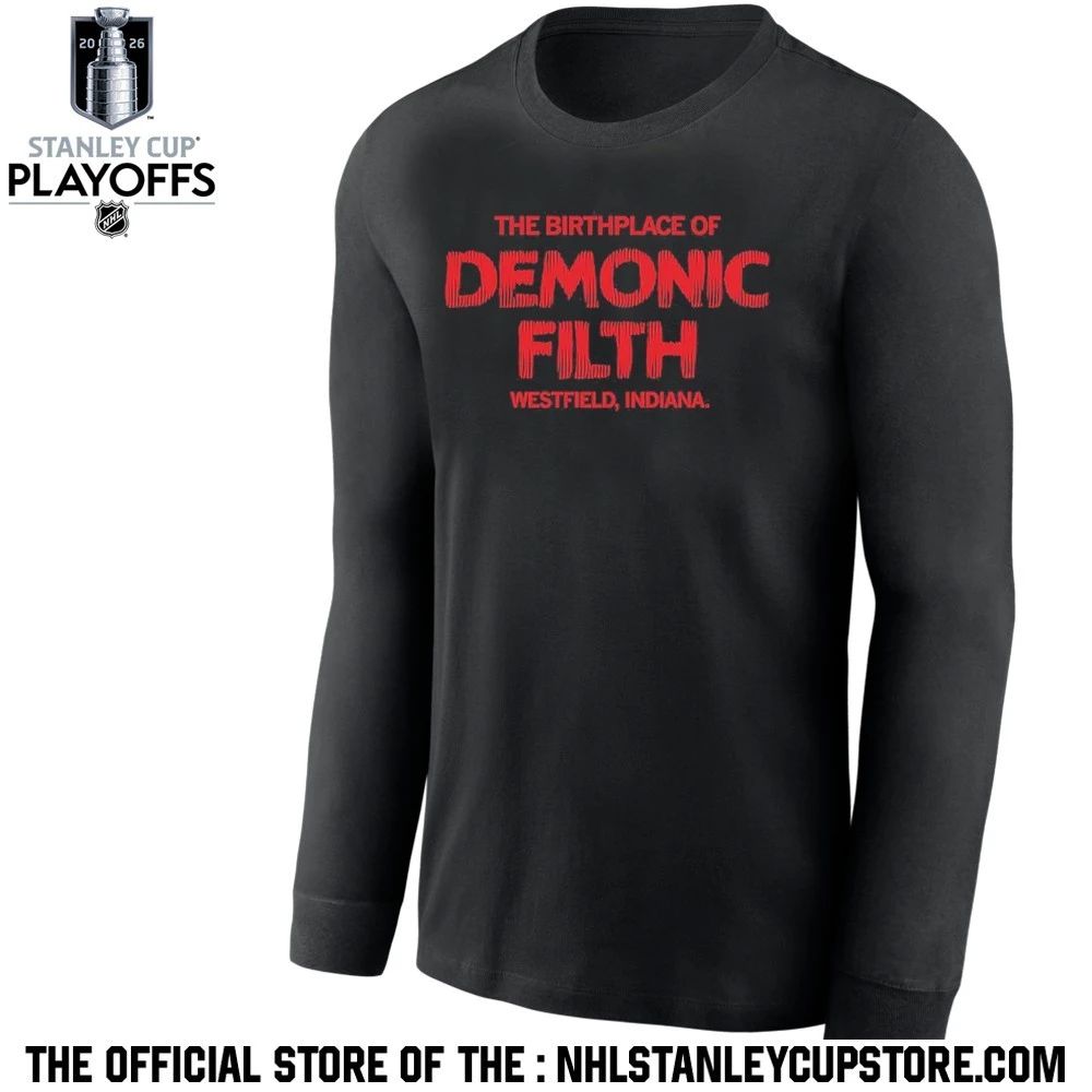 The Birthplace of Demonic Filth Shirt Unisex , , , Long Sleeve Tee