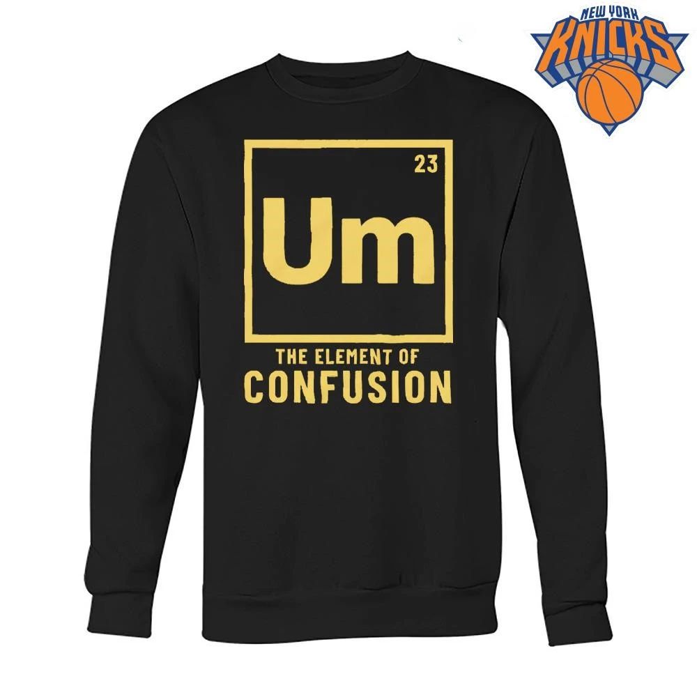 Um The Element Of Confusion Funny Periodic Table Science Chemistry Shirt