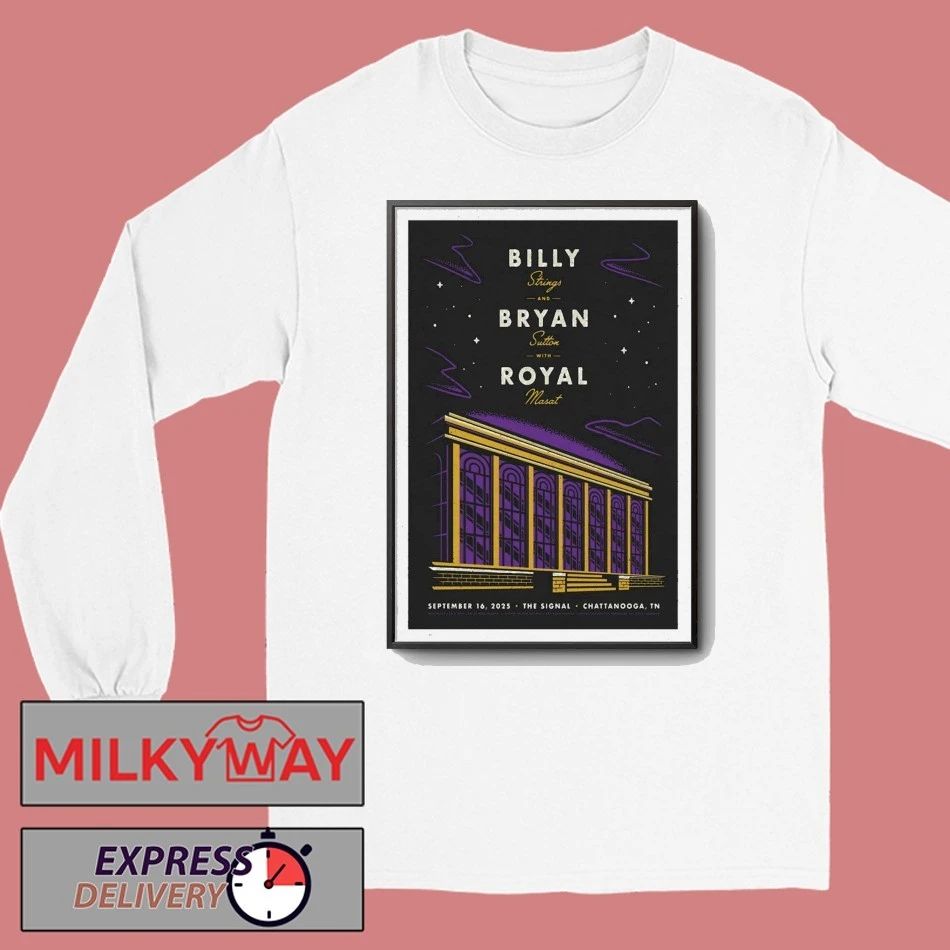 Billy Strings, Bryan Sutton and Royal Masat Chattanooga, TN Tour 16 Sep 2025 Poster shirt Unisex , , , Long Sleeve Tee