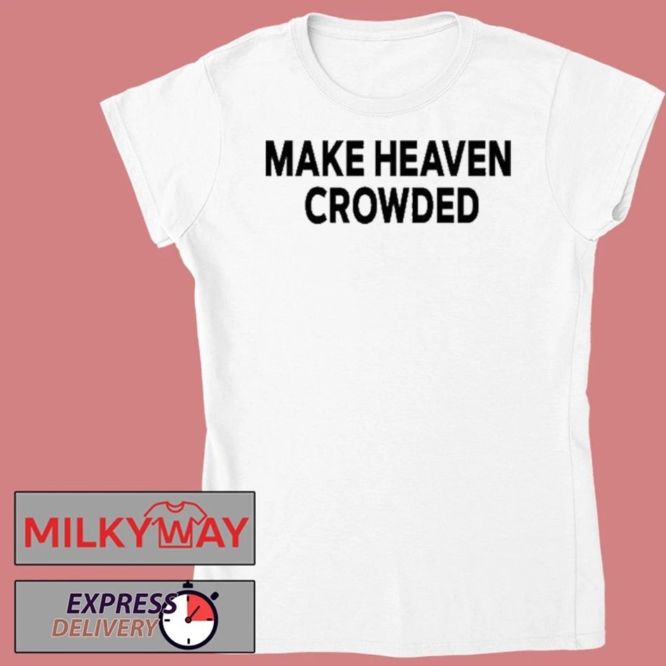 Make Heaven Crowded Charlie Kirk shirt Unisex , , , Long Sleeve Tee