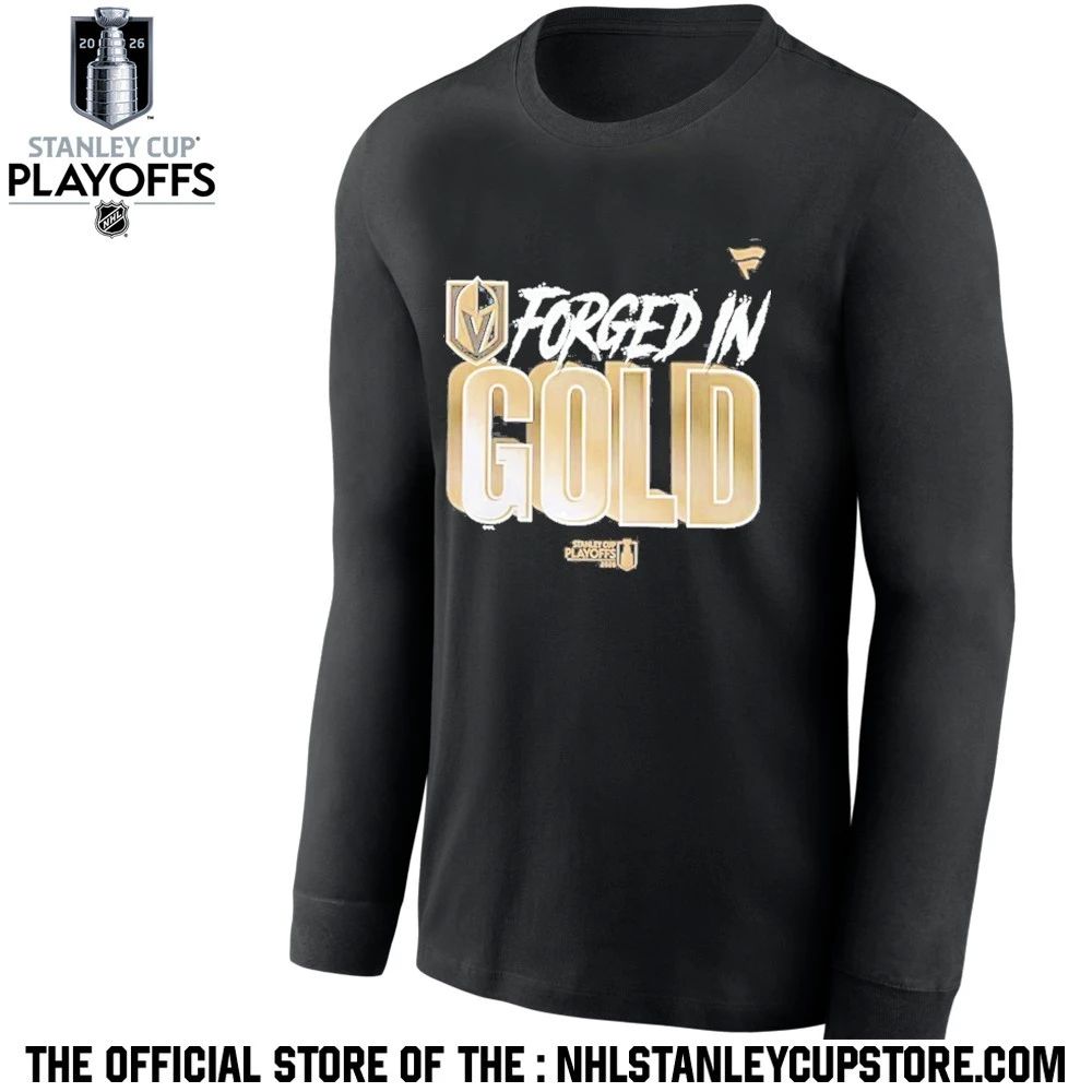 Forged In Gold Vegas Golden Knights Black 2026 Nhl Playoff Hometown Slogan Legacy Shirt Unisex , , , Long Sleeve Tee