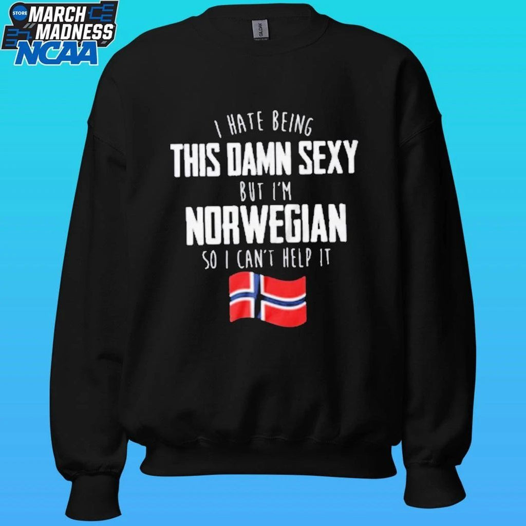 I Hate Being This Damn Sexy But I’m Norwegian I Can’t Help It Shirt Unisex , , , Long Sleeve Tee