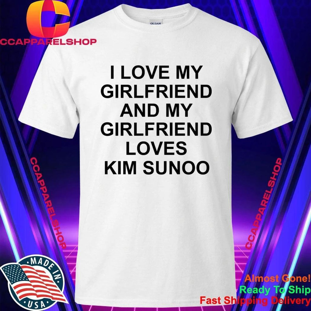 I Love My Girlfriend And My Girlfriend Loves Kim Sunoo Shirt