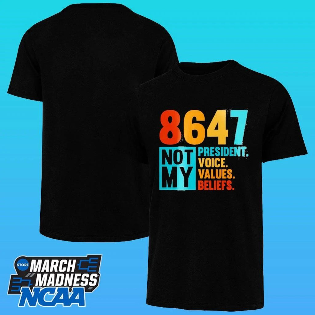 8647 Not My President Voice Values Beliefs Shirt Unisex , , , Long Sleeve Tee