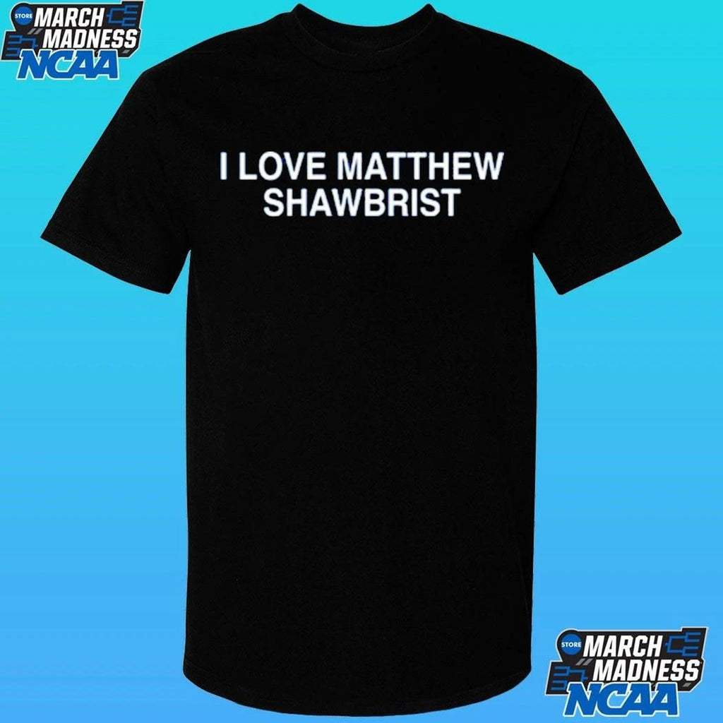 I Love Matthew Shawbrist Shirt Unisex , , , Long Sleeve Tee