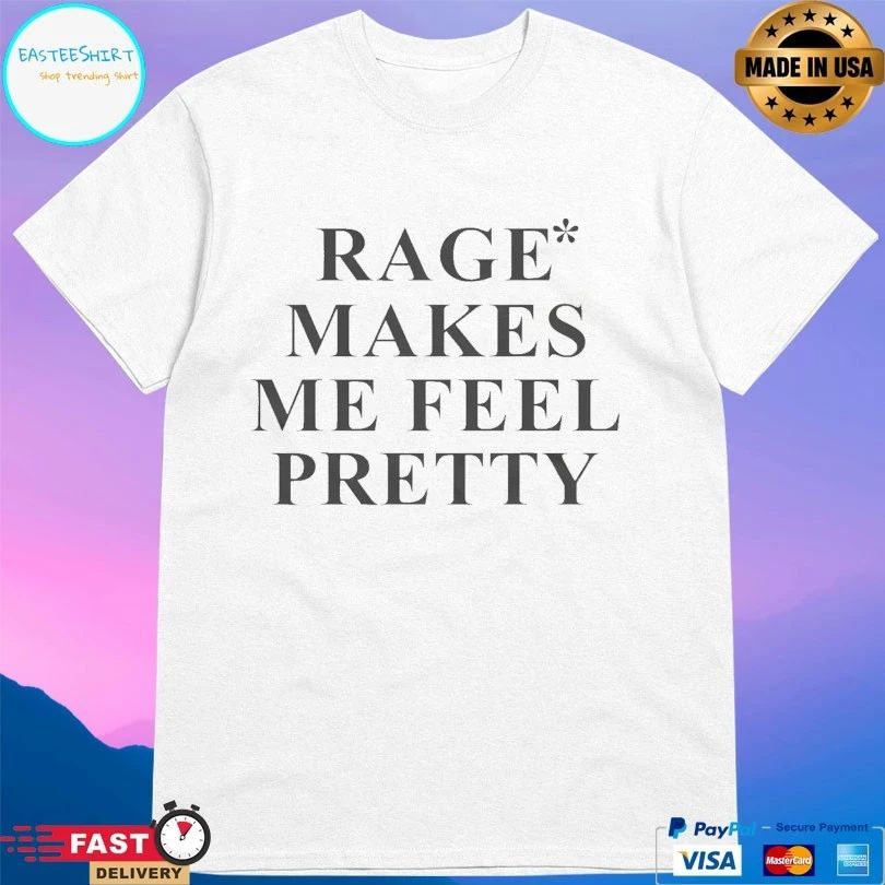 Zara Larsson Rage Makes Feel Pretty Tee Unisex T-shirt, Sweatshirt, Hoodie (1)