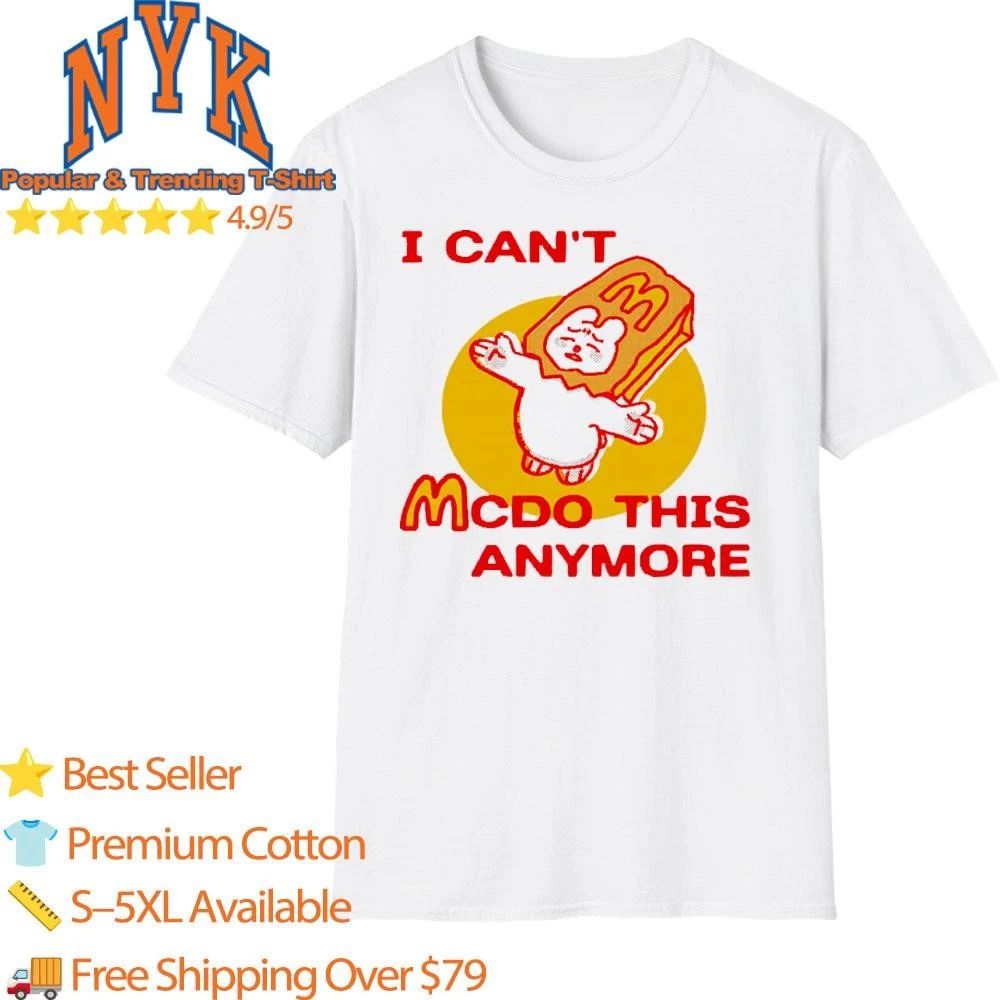 I Cant McDo This Anymore Sad Bear Fast Food Meme Casual Shirt