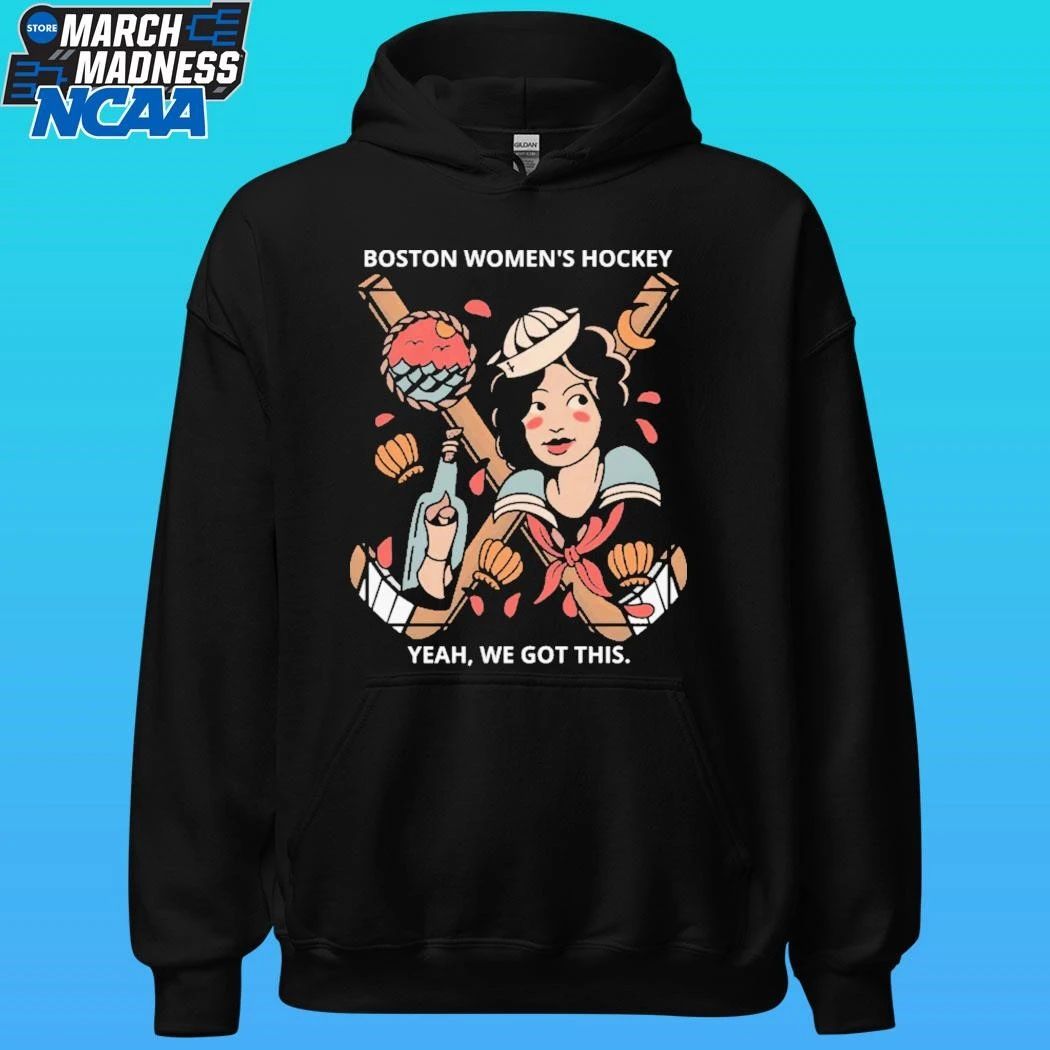 Boston Women’s Hockey Yeah We Got This Shirt Unisex , , , Long Sleeve Tee