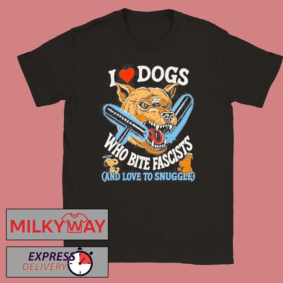 I Love Dogs Who Bite Fascists Shirt Unisex , , , Long Sleeve Tee