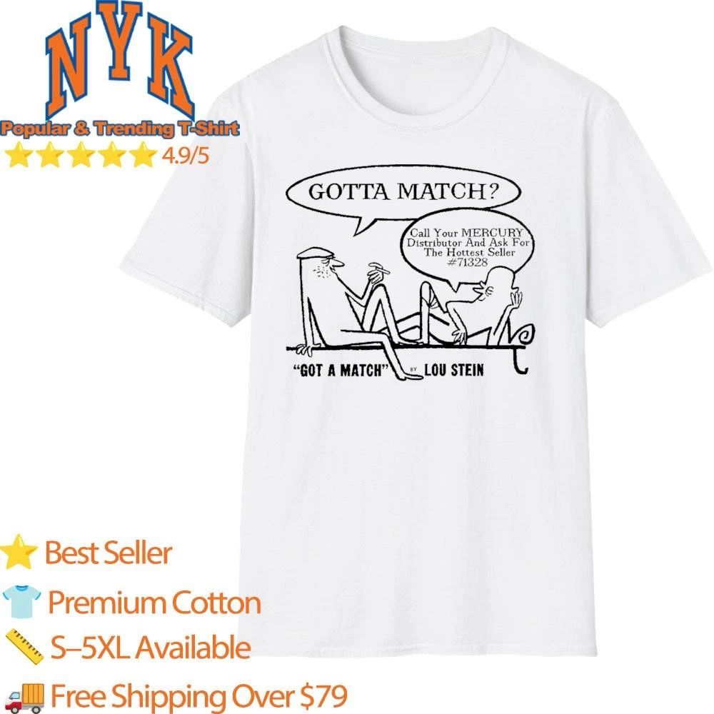 Lou Stein Got a Match Mercury Records Retro Comic Cartoon Shirt