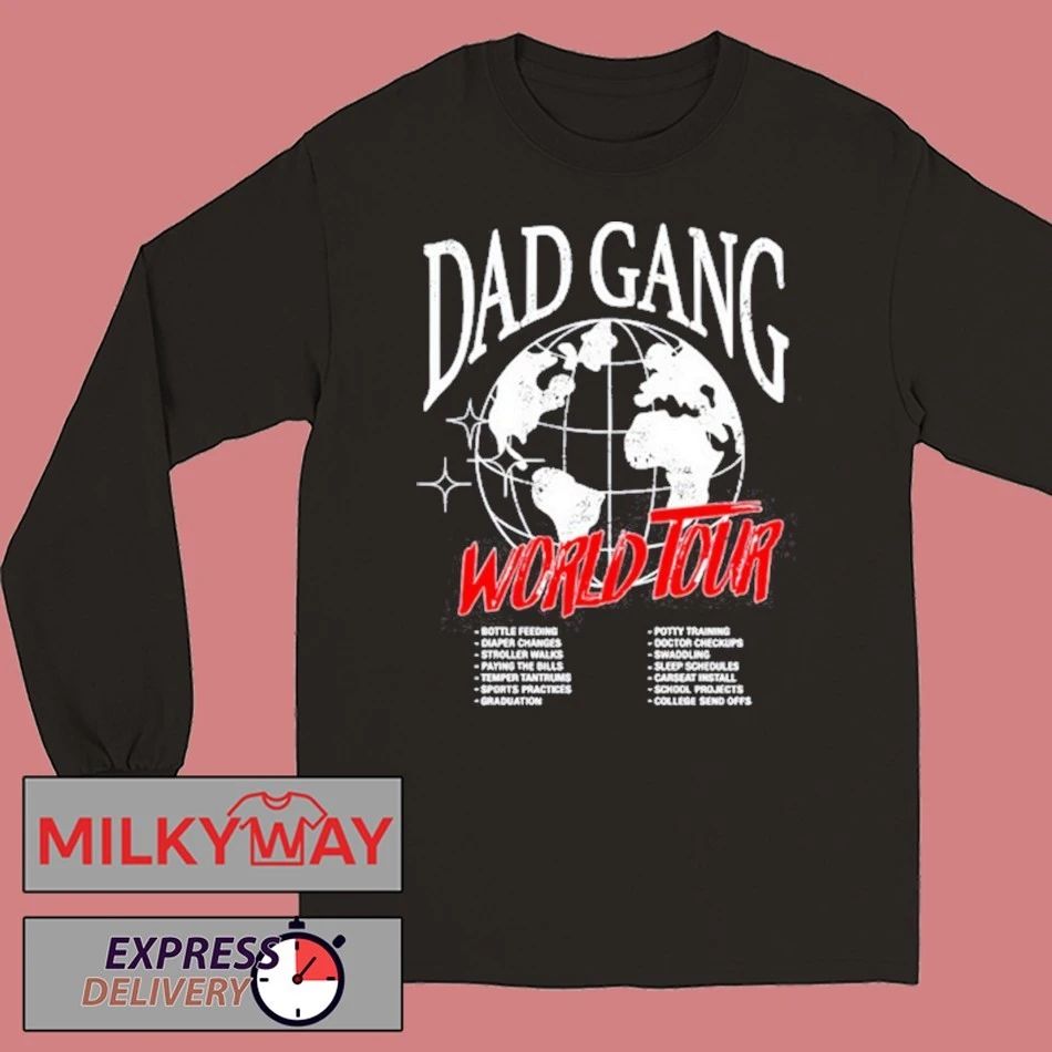 Dad Gang World Tour Shirt Unisex , , , Long Sleeve Tee