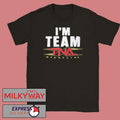 I’m Team TNA 2025 Shirt Unisex , , , Long Sleeve Tee