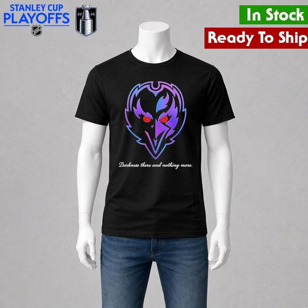 Baltimore Ravens 2026 Darkness There And Nothing More Shirt Unisex , , , Long Sleeve Tee