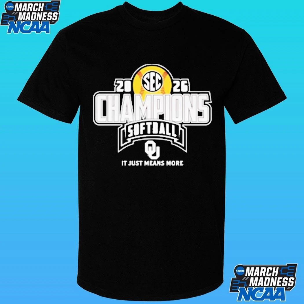 Oklahoma Sooners 2026 Sec Regular Season Softball Champions It Just Means More Locker Room Shirt