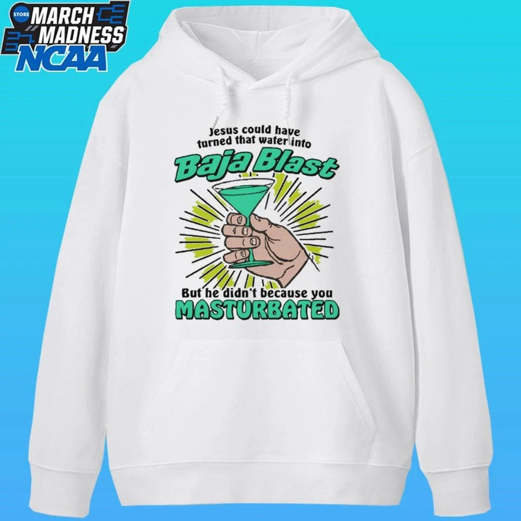 Jesus Could Have Turned That Water Into Soda But He Didn’t Because You Masturbated Shirt Unisex , , , Long Sleeve Tee