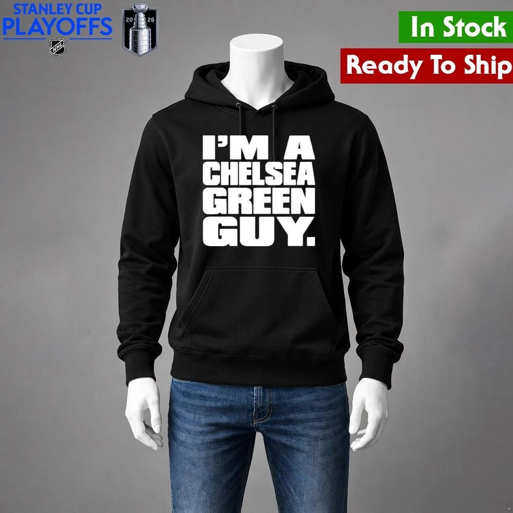 I’m A Chelsea Green Guy Shirt Unisex , , , Long Sleeve Tee