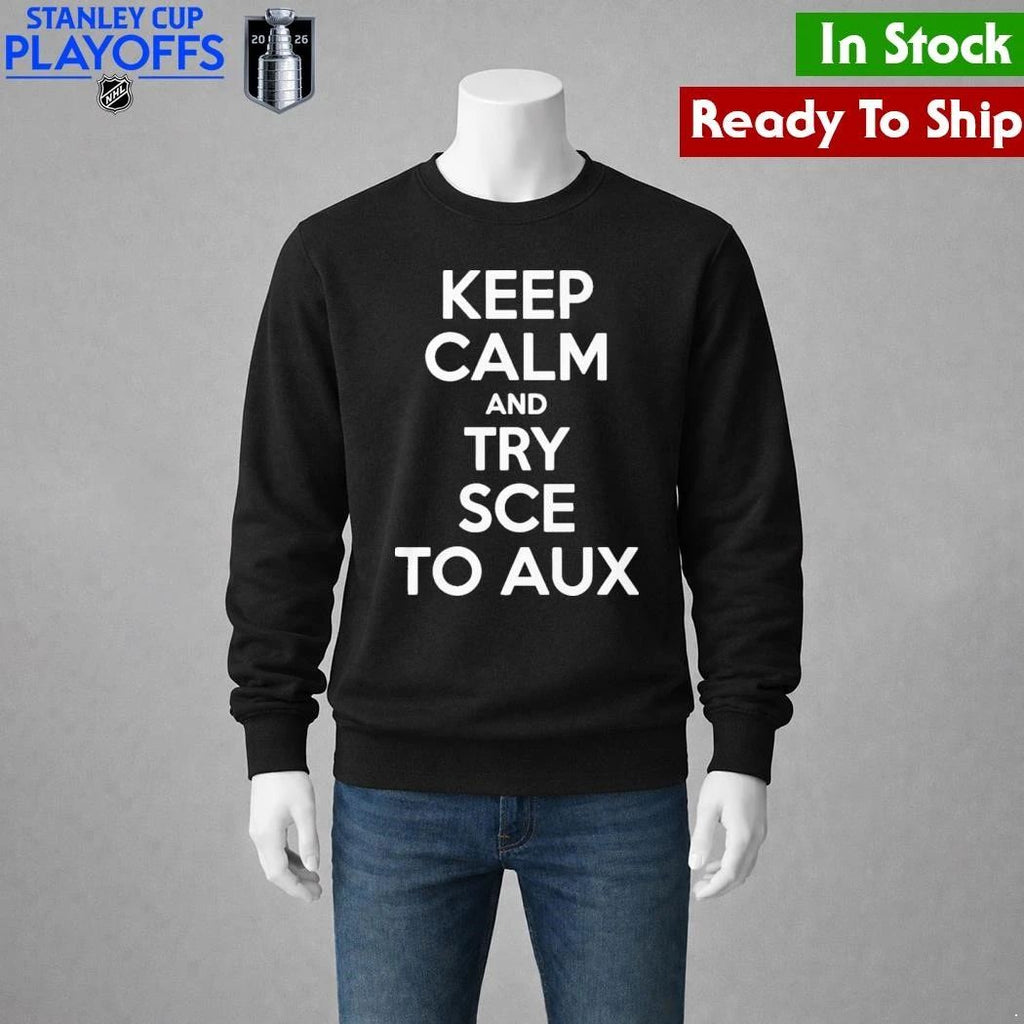 Keep Calm and Try Sce to Aux Shirt Unisex , , , Long Sleeve Tee