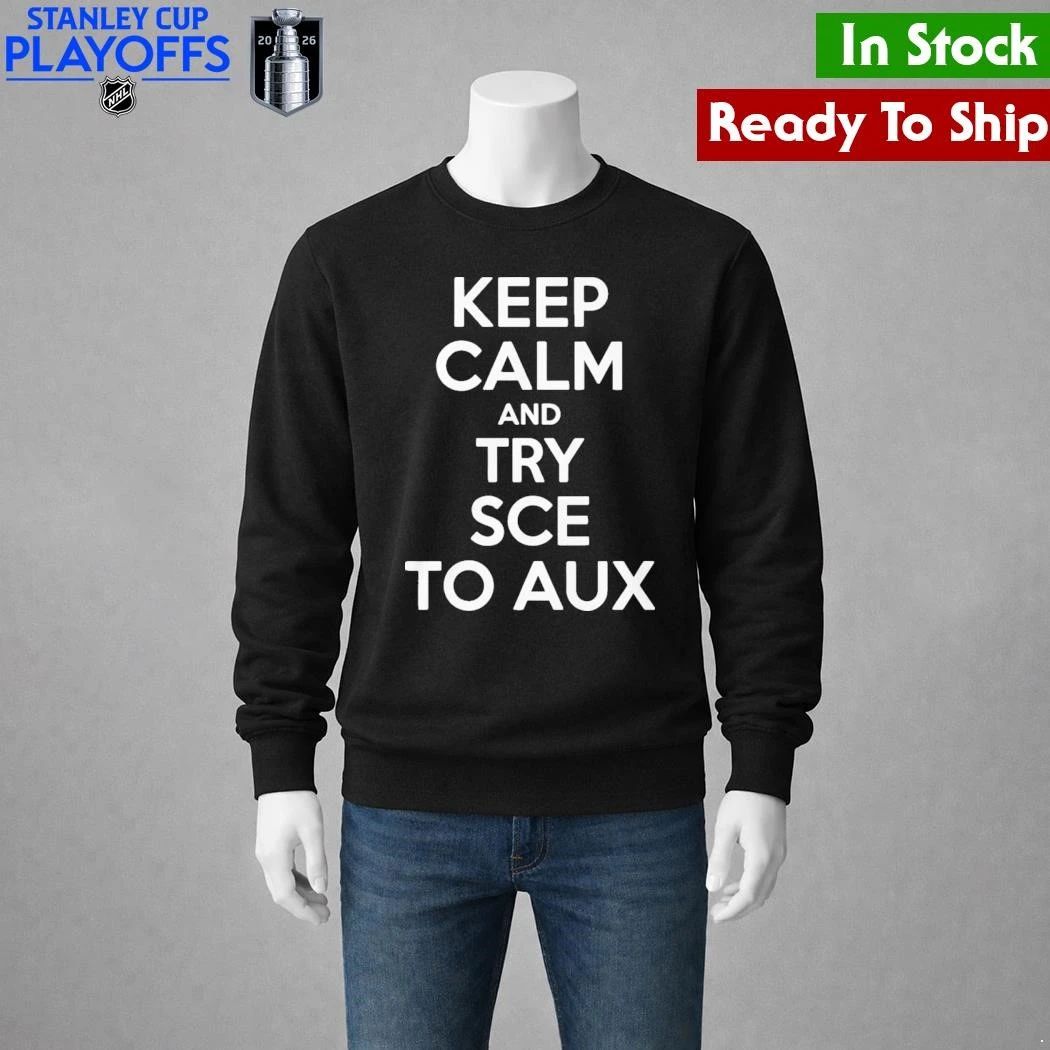 Keep Calm and Try Sce to Aux Shirt Unisex , , , Long Sleeve Tee