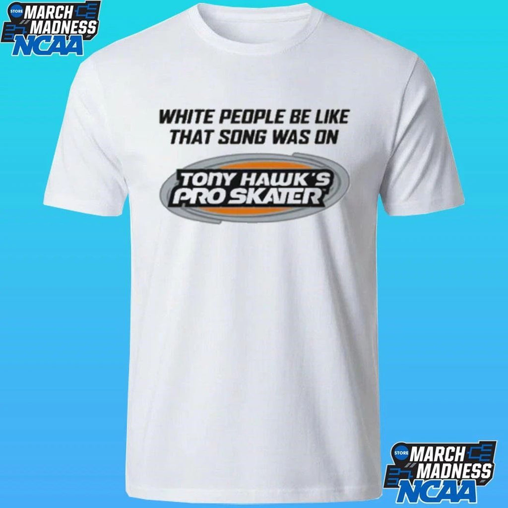 White People Be Like That Song Was On That Video Game Shirt Unisex , , , Long Sleeve Tee