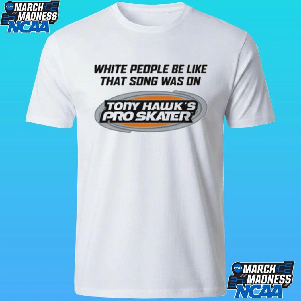 White People Be Like That Song Was On That Video Game Shirt Unisex , , , Long Sleeve Tee