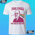 Pink Freud Dark Side Of Your Mom 2026 Shirt Unisex , , , Long Sleeve Tee