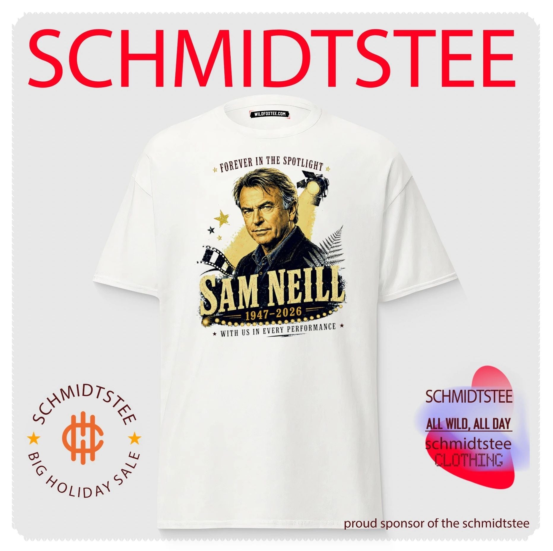 Sam Neill Forever in the Spotlight 1947-2026 Tribute shirt