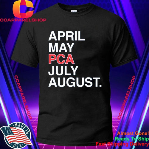 April May Pca July August Shirt