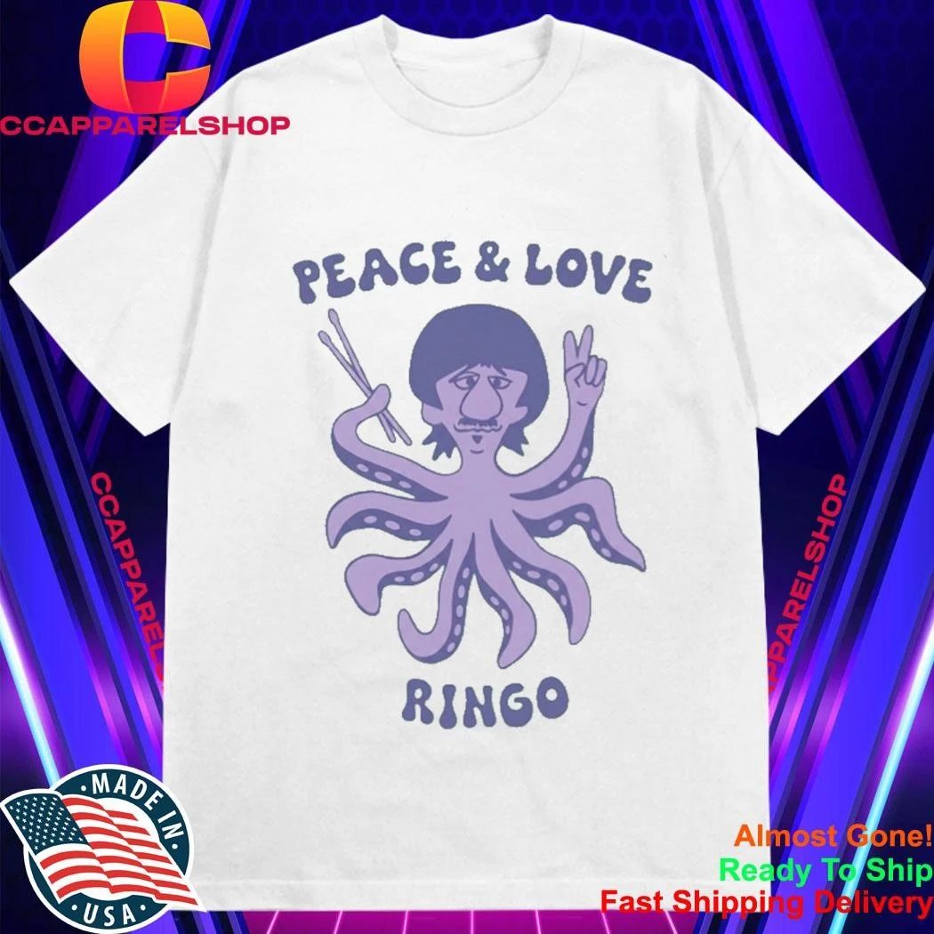 Peace And Love Ringo Starr Shirt