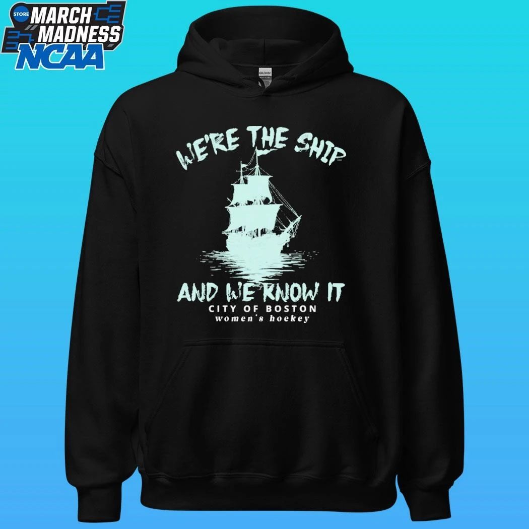 We’re The Ship And We Know It City Of Boston Women’s Hockey Shirt Unisex , , , Long Sleeve Tee